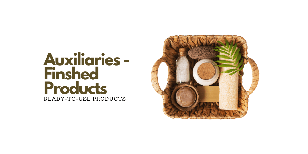 Auxiliaries - Finshed Products
